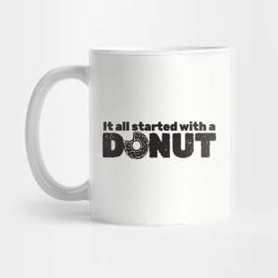 it all started with a donut - type Mug